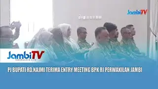 PJ BUPATI RD.NAJMI TERIMA ENTRY MEETING BPK RI PERWAKILAN JAMBI