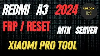 Redmi a3 2024 frp/разблокировка xiaomi pro tool