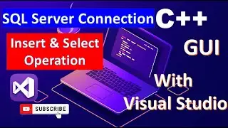 Connect to SQL Server using C++ GUI Windows Form in Visual Studio 2022 (C++ Database Connection)