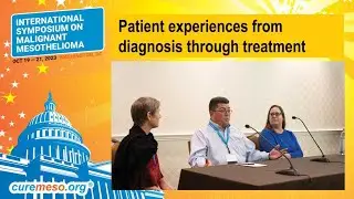 2023 Symposium | Mesothelioma patient experiences from diagnosis through treatment