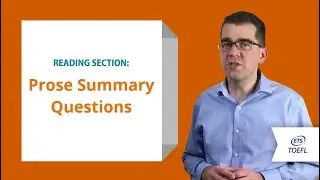 TOEFL iBT Reading Questions - Prose Summary │ Inside the TOEFL Test