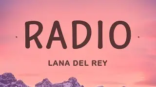 Lana Del Rey - Radio (Lyrics)