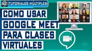 Como Usar Google Meet para Dar Clases Virtuales