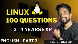 PART3 - Linux Interview 100 Questions in 60 Min For Experienced for Job and Exam | Linux QnA |