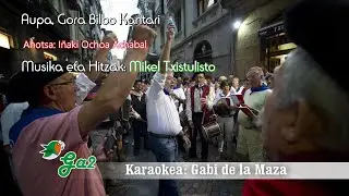 Aupa Gora Bilbo Kantari (Mikel Txistulito)