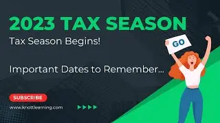 2023 TAX SEASON BEGINS!!!  Key Dates and Issues...