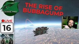 The Rise of BubbaGump | Beta Gameplay 16 | Dual Universe [PC]