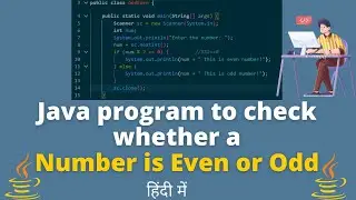 Java program to check whether a Number is Even or Odd | Java program to print odd and even numbers