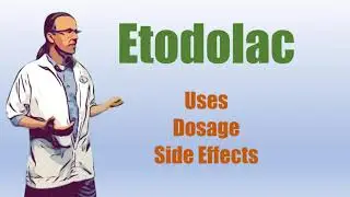 Etodolac Overview | Uses, dosage and Side Effects