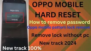 Oppo Mobile hard reset/Oppo Mobile password remove pattern lock 2024 trikes