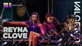 CLOVE AND REYNA  // Episode 9: Act l Trailer - VALORANT