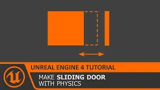 UE4 How to - Sliding Door using Physics Constraints in Unreal Engine 4 Tutorial