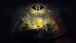 Прохождение #2 Little Nightmares - Кошмары маленькие и не очень