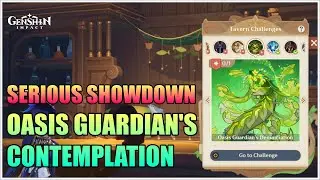 How to Beat Oasis Guardians Contemplation at TCG (Serious Showdown) - Genshin Impact V4.7