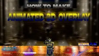 How To Make 3D Animated Overlay