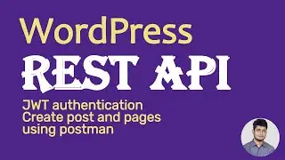 WP REST API JWT authentication | Create post and pages using postman -REST API Bangla tutorial