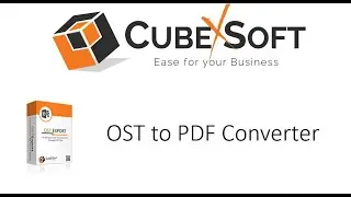 OST to PDF Converter By CubexSoft to Export Emails to PDF