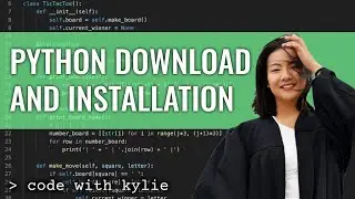 Python Installation and Setup | Getting started with Python | Code with Kylie #1