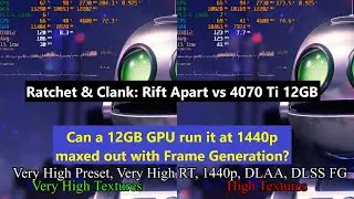 12GB of VRAM vs Ratchet & Clank: Rift Apart. 2nd run. Frame Gen enabled! Can 4070 Ti handle it?