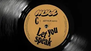 Myd - Let You Speak (Arthur Remix) (Official Audio)