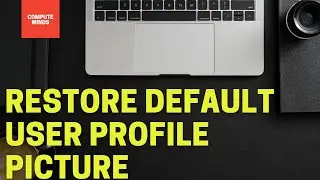 How to Restore Default User Account Picture