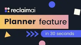 Reclaim.ai Planner | Smart Time Blocking for Google Calendar