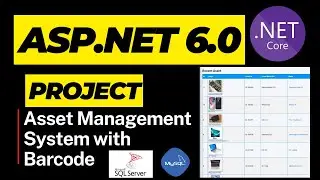 Asset Management System with Barcode | ASP.NET Core 6.0 | EF Core | MSSQL | MySQL | C#