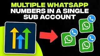 How To Use Multiple WhatsApp Numbers In A Single Sub-Account In GoHighLevel (Tutorial)