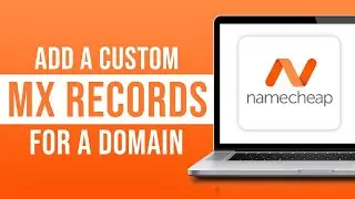 How to Add Custom MX Records For a Domain (2024)