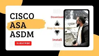 Cisco ASA ASDM - Download - Install - And how to avoid Errors - STEP by STEP