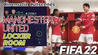 FIFA22 NEW CINEMATIC CUTSCENES / MANCHESTER UNITED LOCKER ROOM