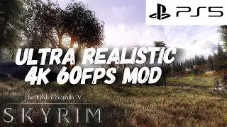 SKYRIM (PS5) ULTRA REALISTIC 60FPS MOD 4K HDR