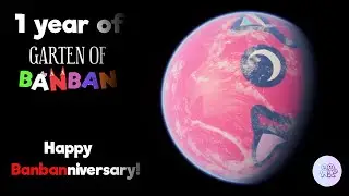 HAPPY BANBANNIVERSARY! (1 Year of Garten of Banban)