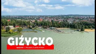 GIŻYCKO z lotu ptaka, Mazury cud natury, Polska 🇵🇱  z drona [4K]