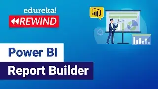 Power BI Report Builder | Create Paginated Reports in Power BI | Edureka | Power BI Rewind  - 6