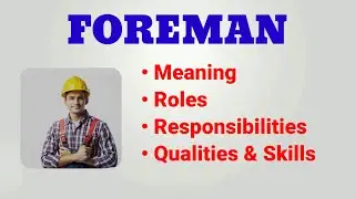 Foreman Job Description | Foreman Roles and Responsibilities | Qualities Skills