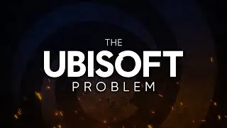 The Ubisoft Problem