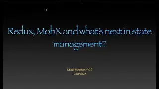Redux, MobX and what's next in State Management!