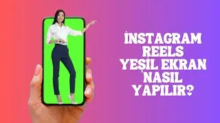 İNSTAGRAM REELS YEŞİL EKRAN NASIL KULLANILIR? - İNSTAGRAM YEŞİL EKRAN