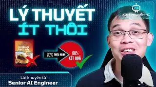 Bí quyết học lập trình: Lý thuyết ít thôi, thực hành nhiều vào ! | VIET NGUYEN AI