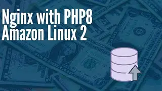 How To Install NGINX + PHP 8 on Amazon Linux 2 - The Fastest (and Easiest) Way