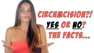 CIRCUMCISION: The Truth!! (I ♥ Foreskin)