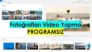 FOTOĞRAFLARI VİDEO YAPMA PROGRAMSIZ FON MÜZİĞİ KOYARAK RESİMLERDEN SLAYT VİDEO YAPIN