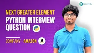 Next Greater Element | Python Interview Problem | DSA | Amazon Company