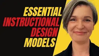 ESSENTIAL Frameworks & Models for Instructional Design