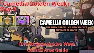 Camellia Golden Week Day 6 [Event] Save Golden Week Central Area Guide【ZenlessZoneZero1.1】