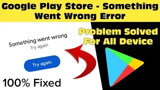 Google play store Something went wrong problem Solve || Play store try again problem Latest Trick