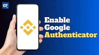 How to Enable Google Authenticator on Binance