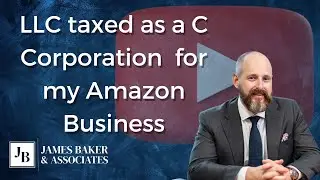 Is an LLC taxed as a C Corporation the best option for my amazon Business?