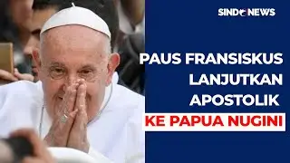 Paus Fransiskus Lanjutkan Perjalanan Apostolik ke Papua Nugini - Sindo Sore 06/09